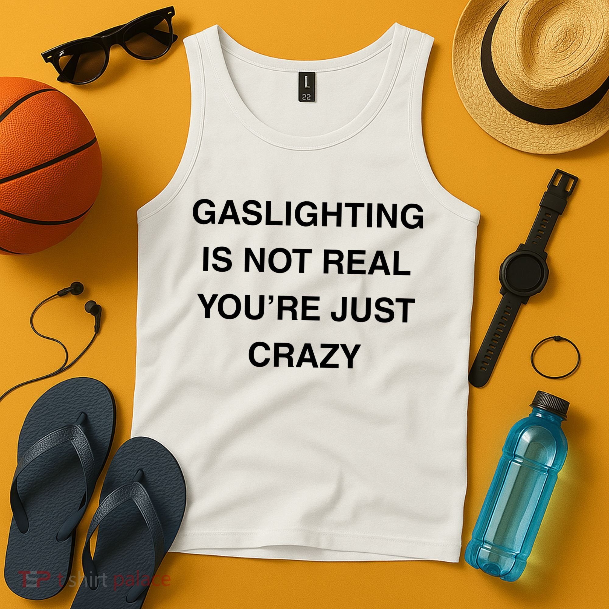 Gaslighting Is Not Real Tank Top