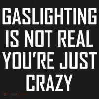 Gaslighting Is Not Real You're Just Crazy Apron thumb 3