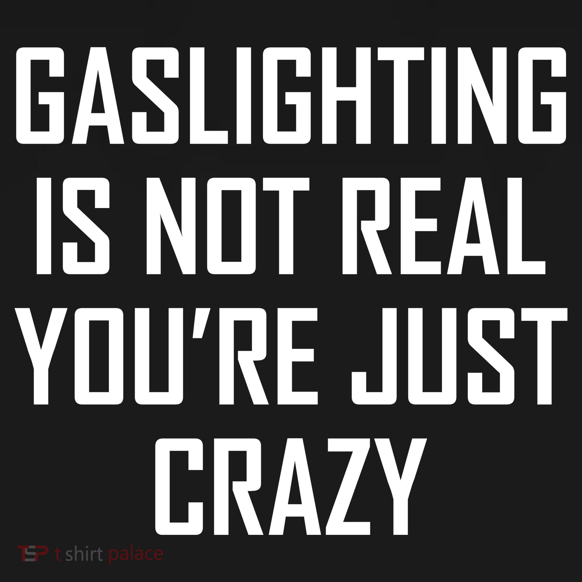 Gaslighting Is Not Real You're Just Crazy Apron