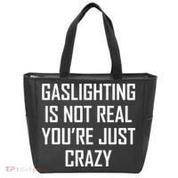 Gaslighting Is Not Real You're Just Crazy Tote Bag thumb 0