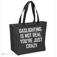 Gaslighting Is Not Real You're Just Crazy Tote Bag thumb 2