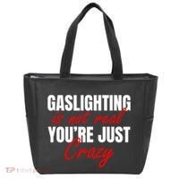 Gaslighting Is Not Real You're Just Crazy Funny Meme Tote Bag thumb 0