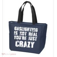 Gaslighting Is Not Real You're Just Crazy Distressed Funny Meme Tote Bag thumb 3