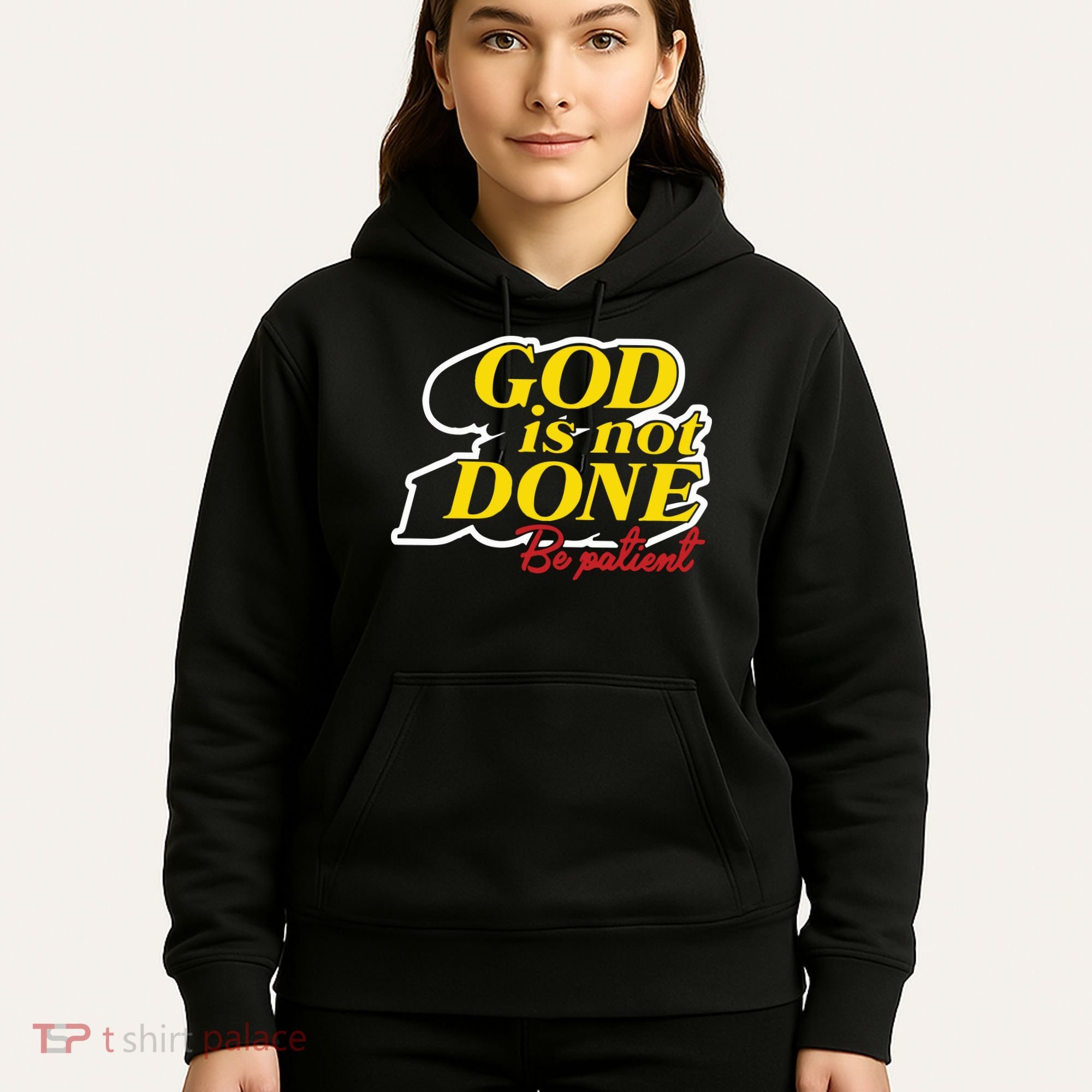 God Is Not Done Be Patient Hoodie