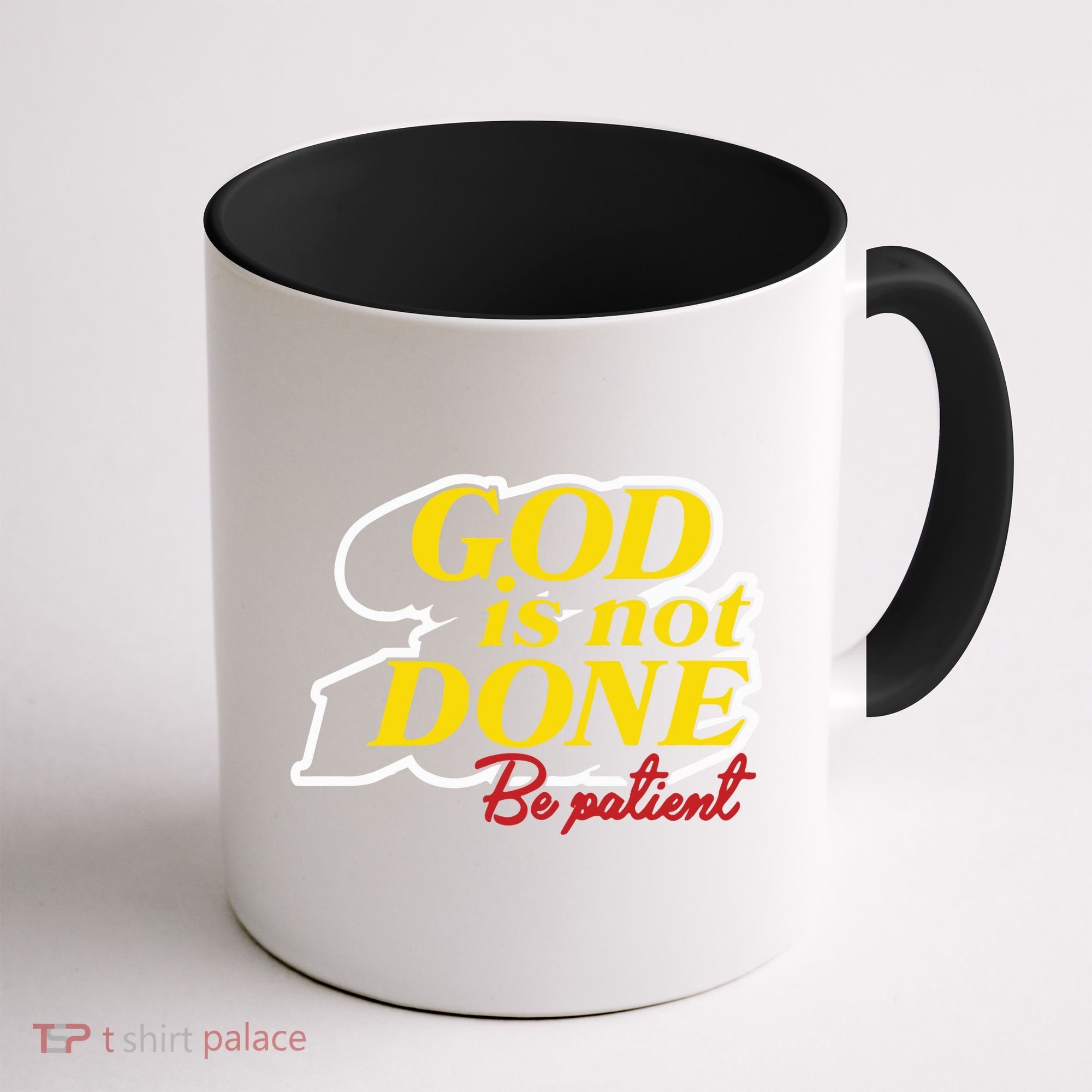 God Is Not Done Be Patient Coffee Mug