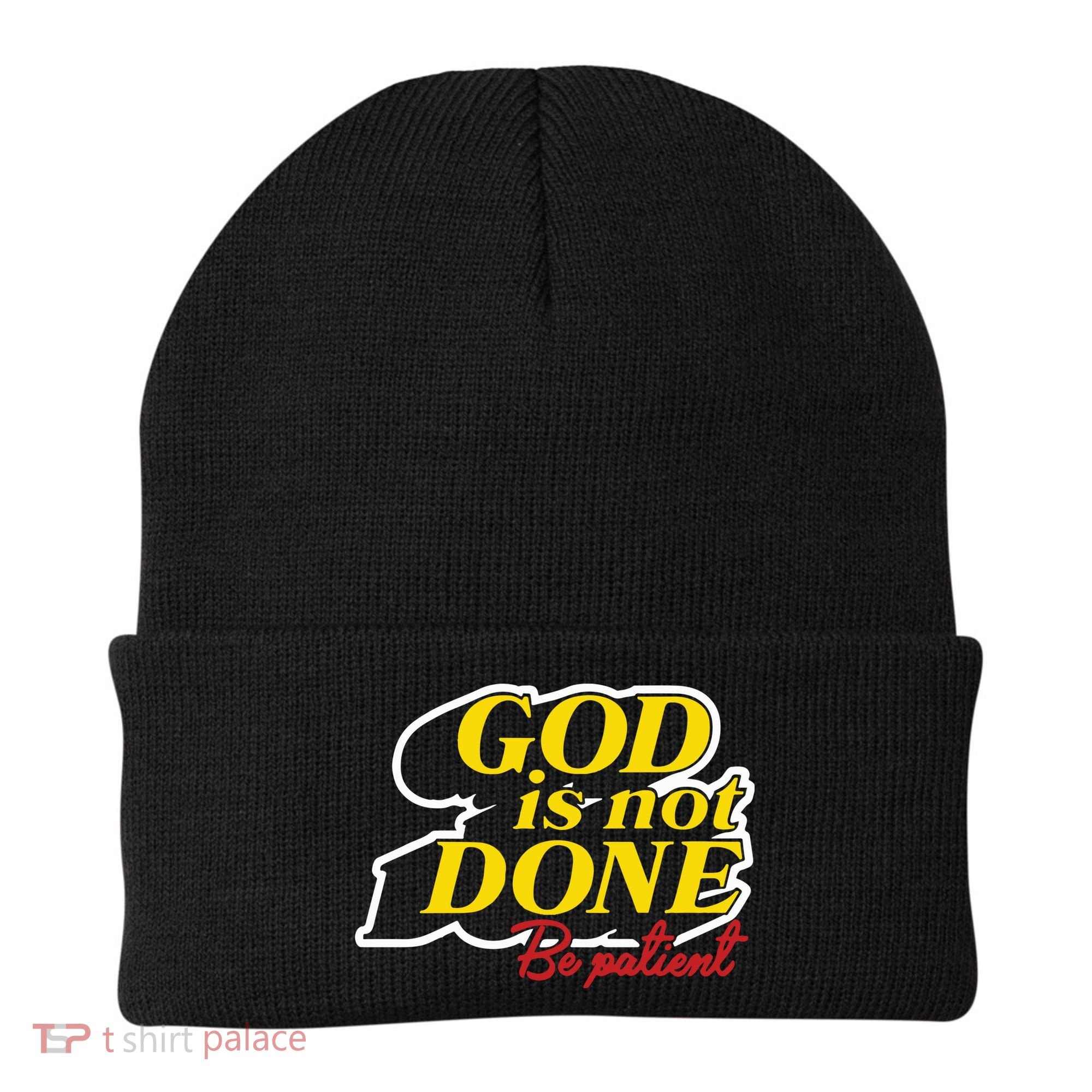 God Is Not Done Be Patient Beanie