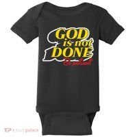 God Is Not Done Be Patient Baby Bodysuit thumb 0