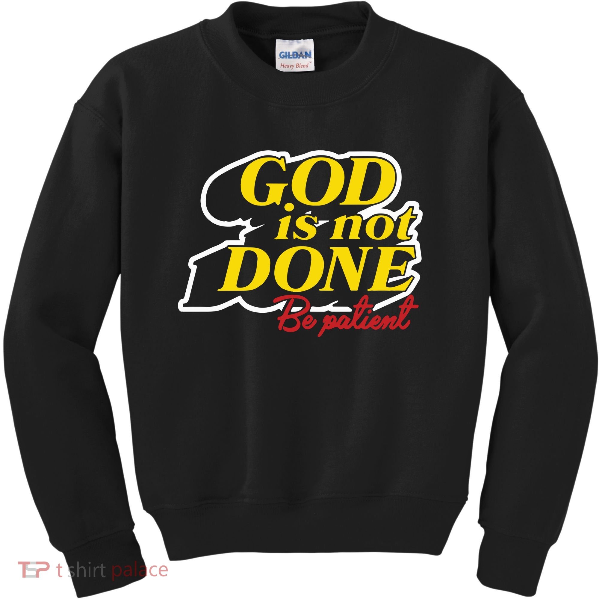 God Is Not Done Be Patient Kids Sweatshirt