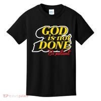 God Is Not Done Be Patient Kids T-Shirt thumb 0