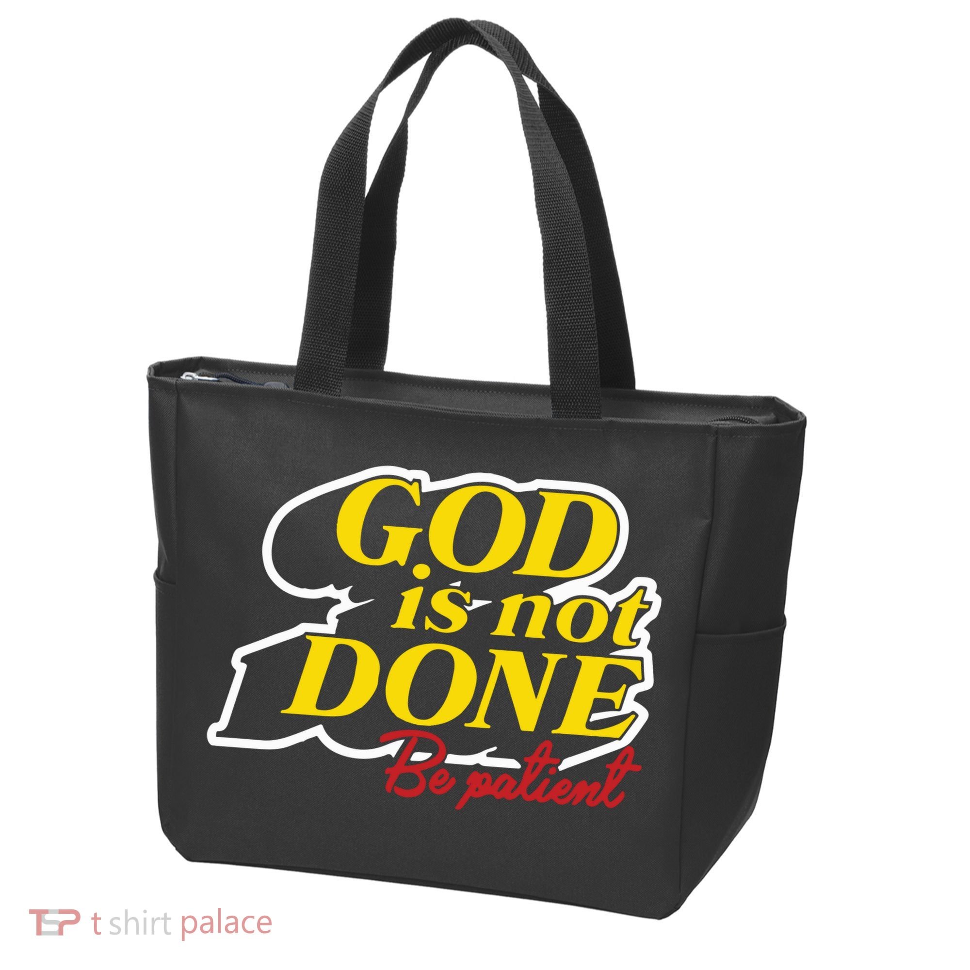 God Is Not Done Be Patient Tote Bag