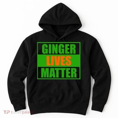 Ginger Lives Matter Hoodie