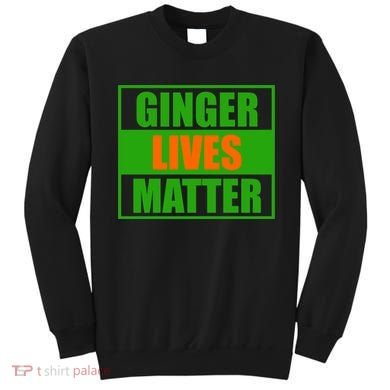 Ginger Lives Matter Sweatshirt