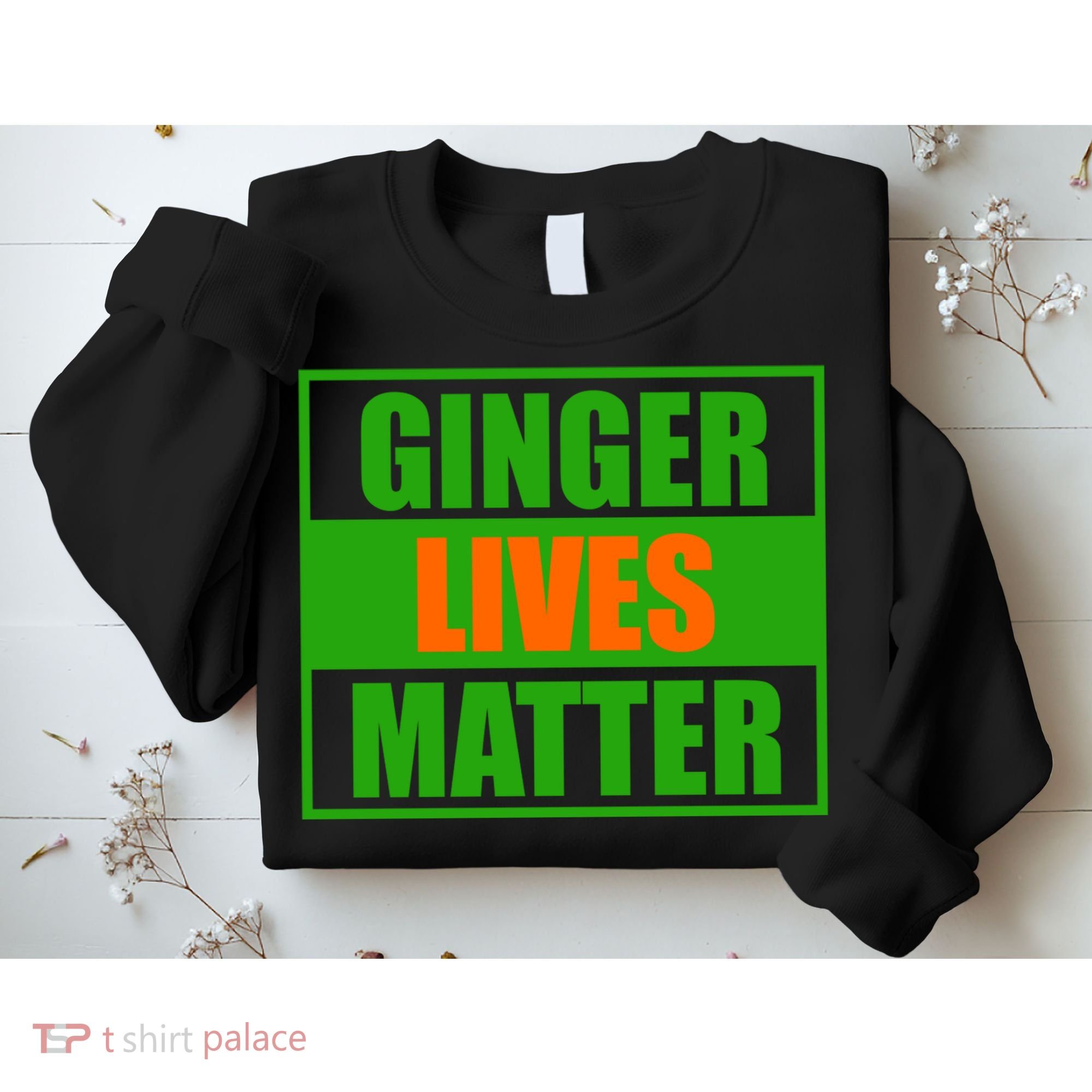 Ginger Lives Matter Sweatshirt