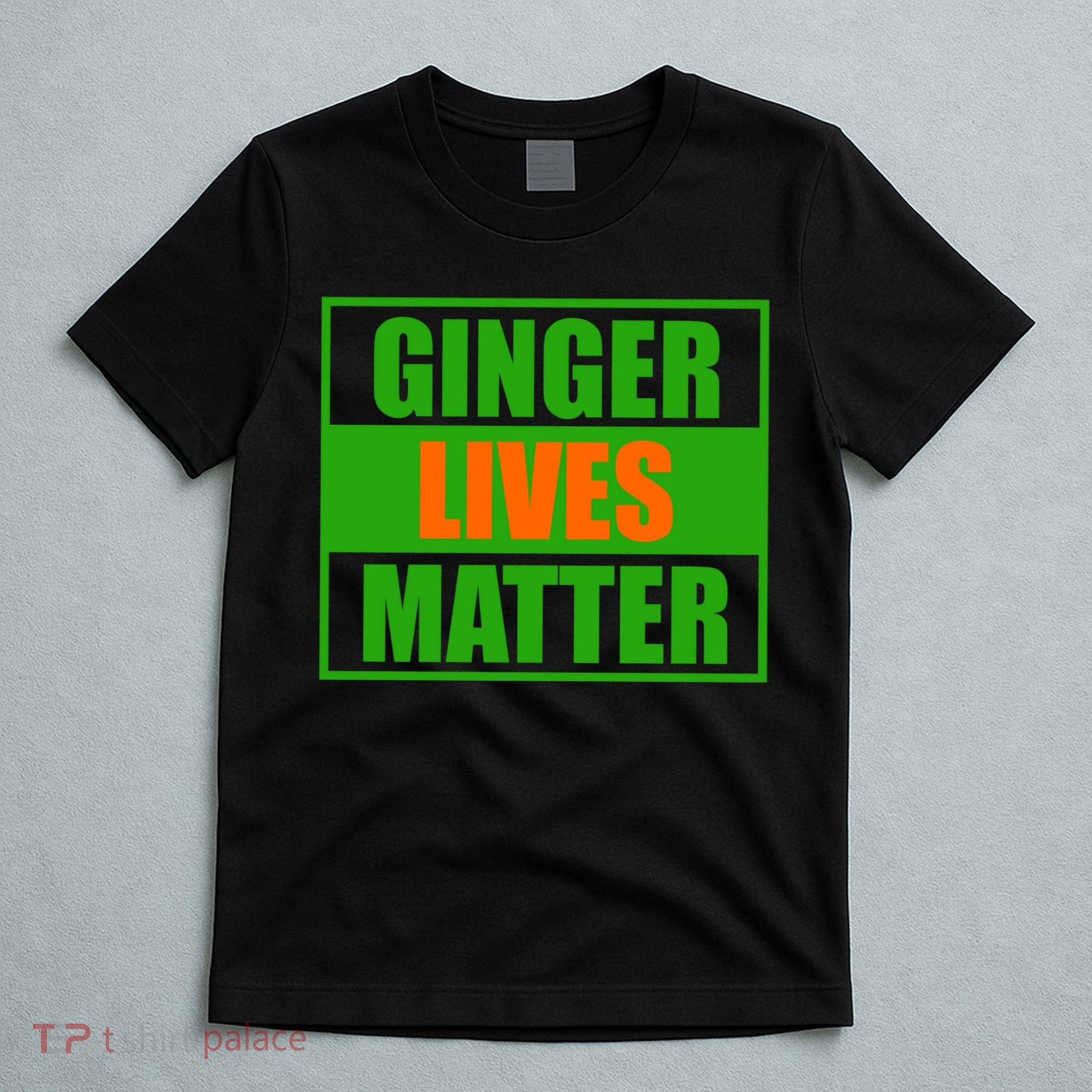 Ginger Lives Matter T-Shirt