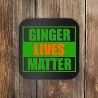Ginger Lives Matter Coaster thumb 0