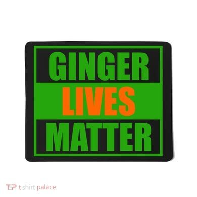 Ginger Lives Matter Mousepad