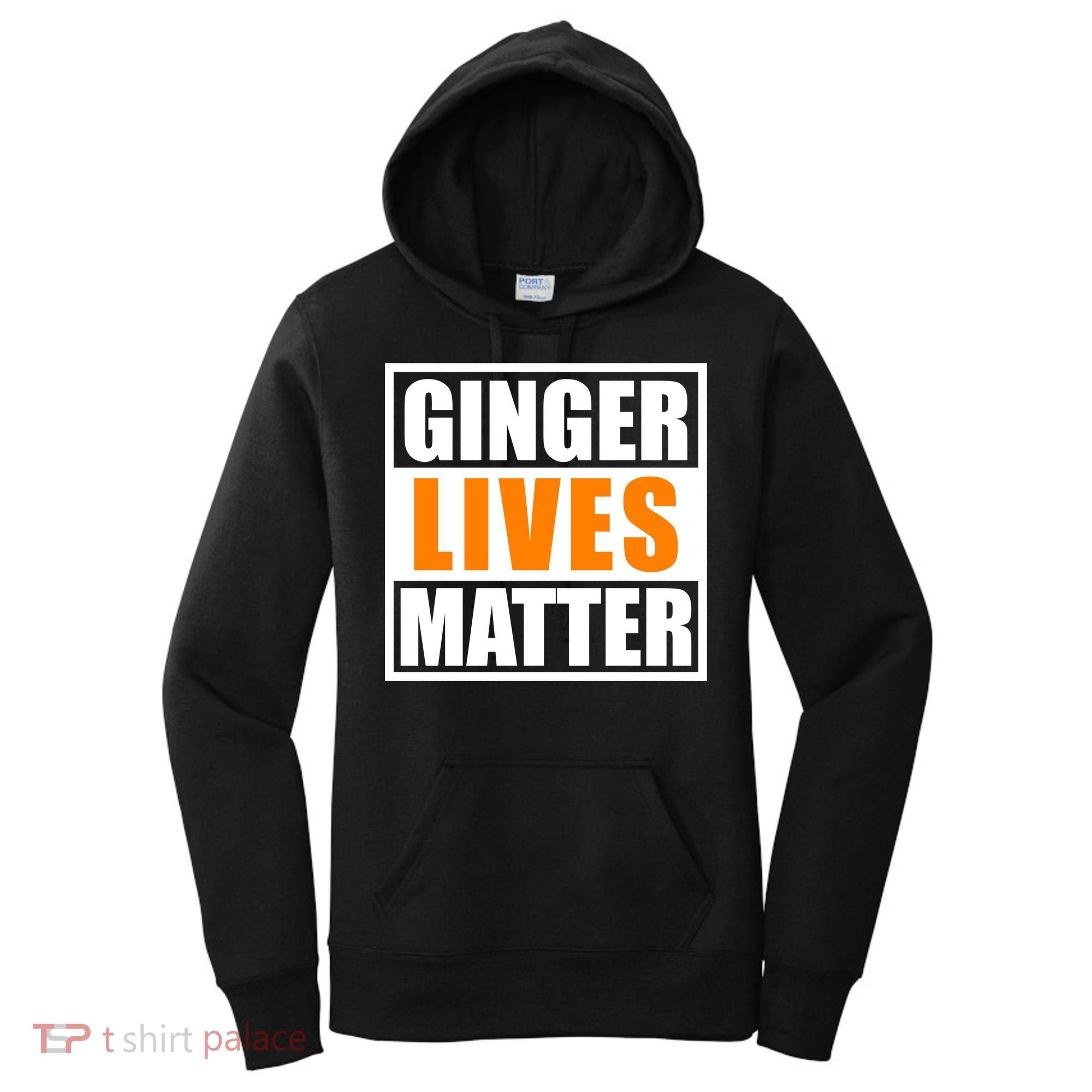 Ginger Lives Matter Funny Irish St Patrick's Day Women's Hoodie