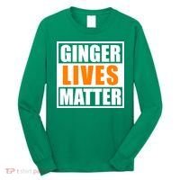 Ginger Lives Matter Funny Irish St Patrick's Day Long Sleeve Shirt thumb 0