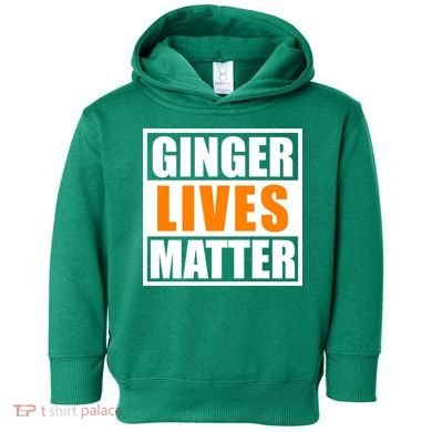 Ginger Lives Matter Funny Irish St Patrick's Day Toddler Hoodie
