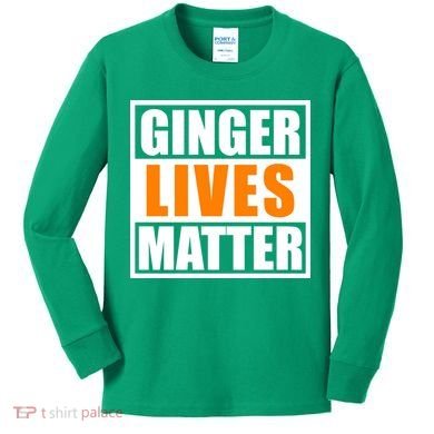 Ginger Lives Matter Funny Irish St Patrick's Day Kids Long Sleeve Shirt