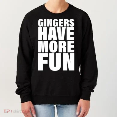 Gingers Have More Fun Women's Sweatshirt