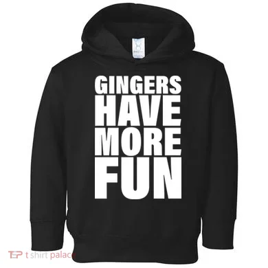 Gingers Have More Fun Toddler Hoodie