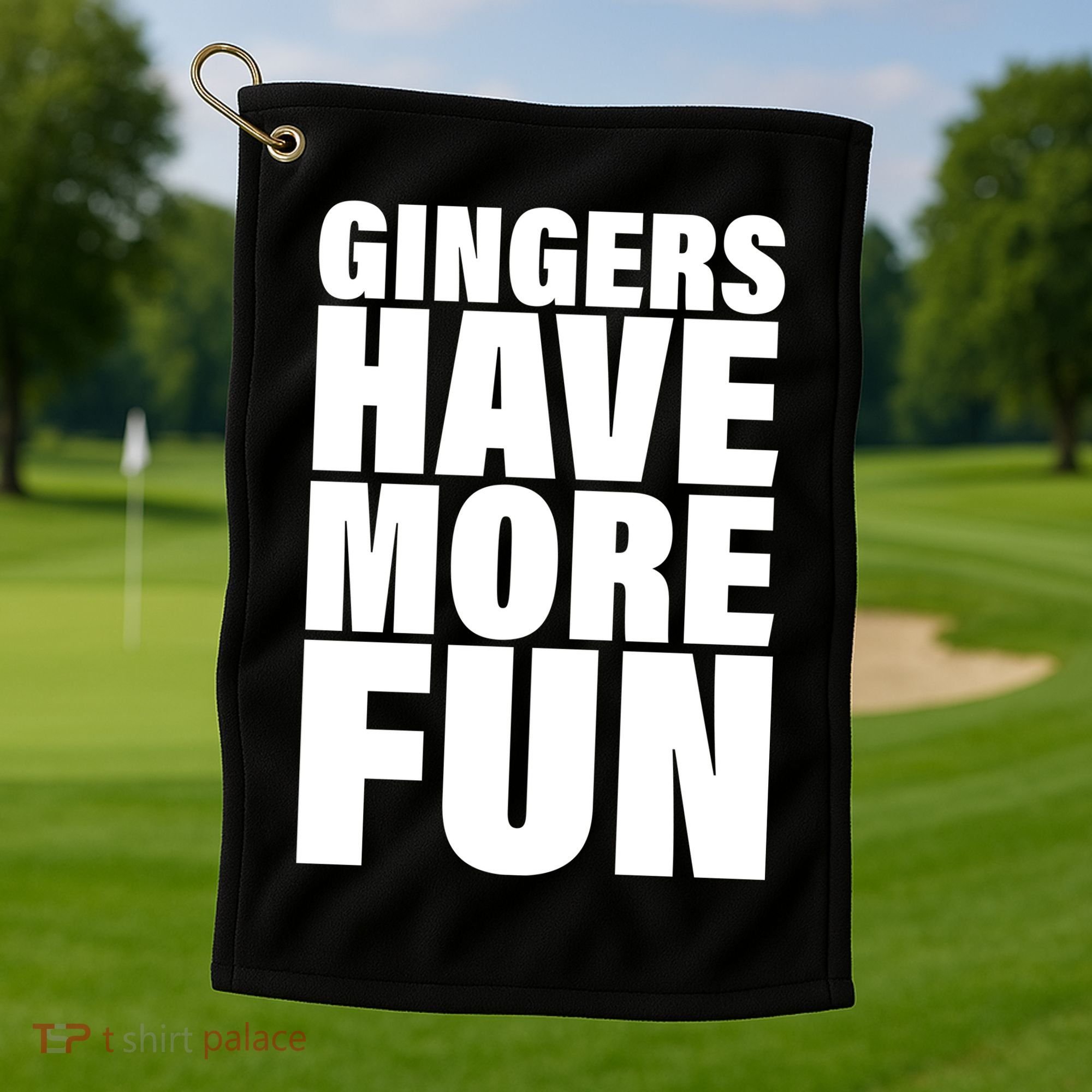 Gingers Have More Fun Golf Towel