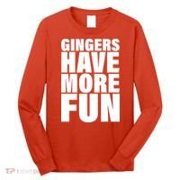 Gingers Have More Fun Long Sleeve Shirt thumb 0