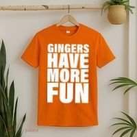 Gingers Have More Fun T-Shirt thumb 2