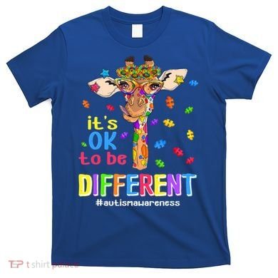 Giraffe It's Ok To Be Different Autism Awareness Acceptance Cute Gift T-Shirt