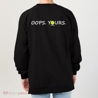Got It Oops Yours Funny Pickleball Lovers (Front And Back) Women's Sweatshirt thumb 1
