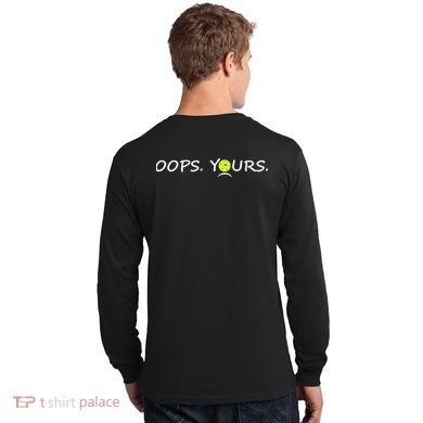 Got It Oops Yours Funny Pickleball Lovers (Front And Back) Long Sleeve Shirt back