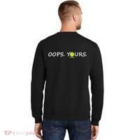 Got It Oops Yours Funny Pickleball Lovers (Front And Back) Sweatshirt thumb 1