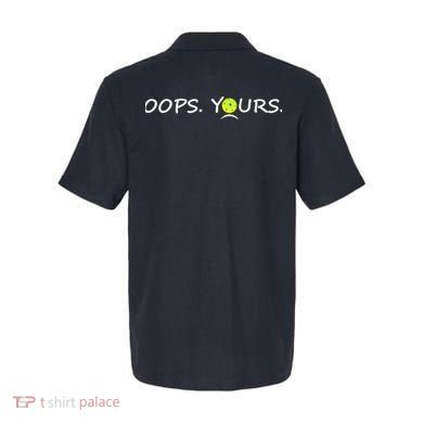 Got It Oops Yours Funny Pickleball Lovers (Front And Back) Polo back