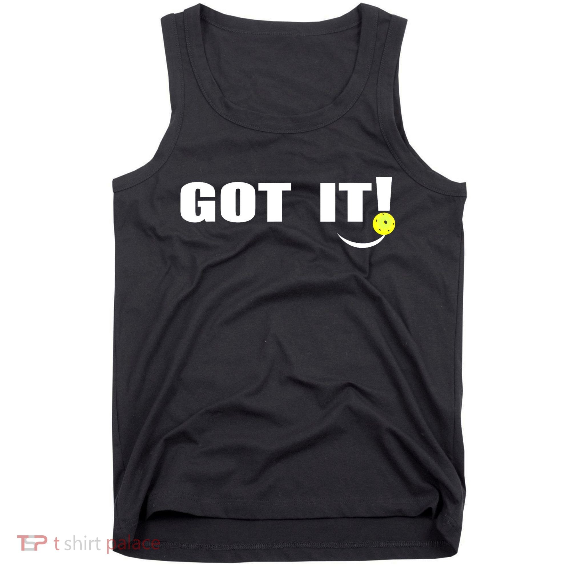 Got It Oops Yours Funny Pickleball Lovers (Front And Back) Tank Top