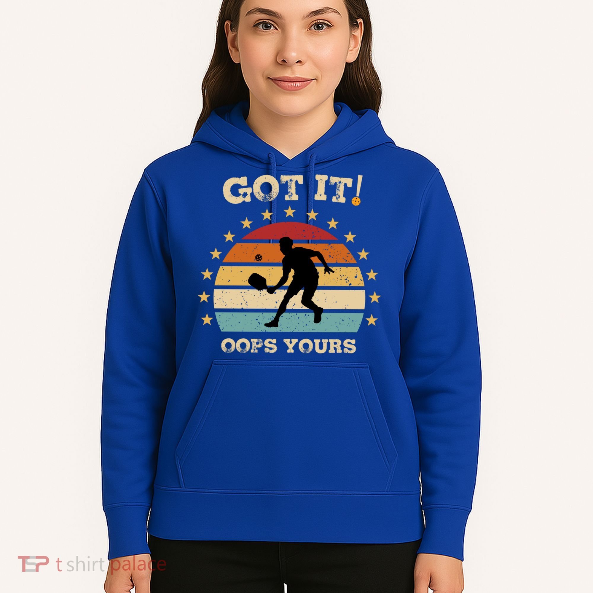 Got It Oops Yours Funny Pickleball Lovers Retro Distressed Gift Hoodie