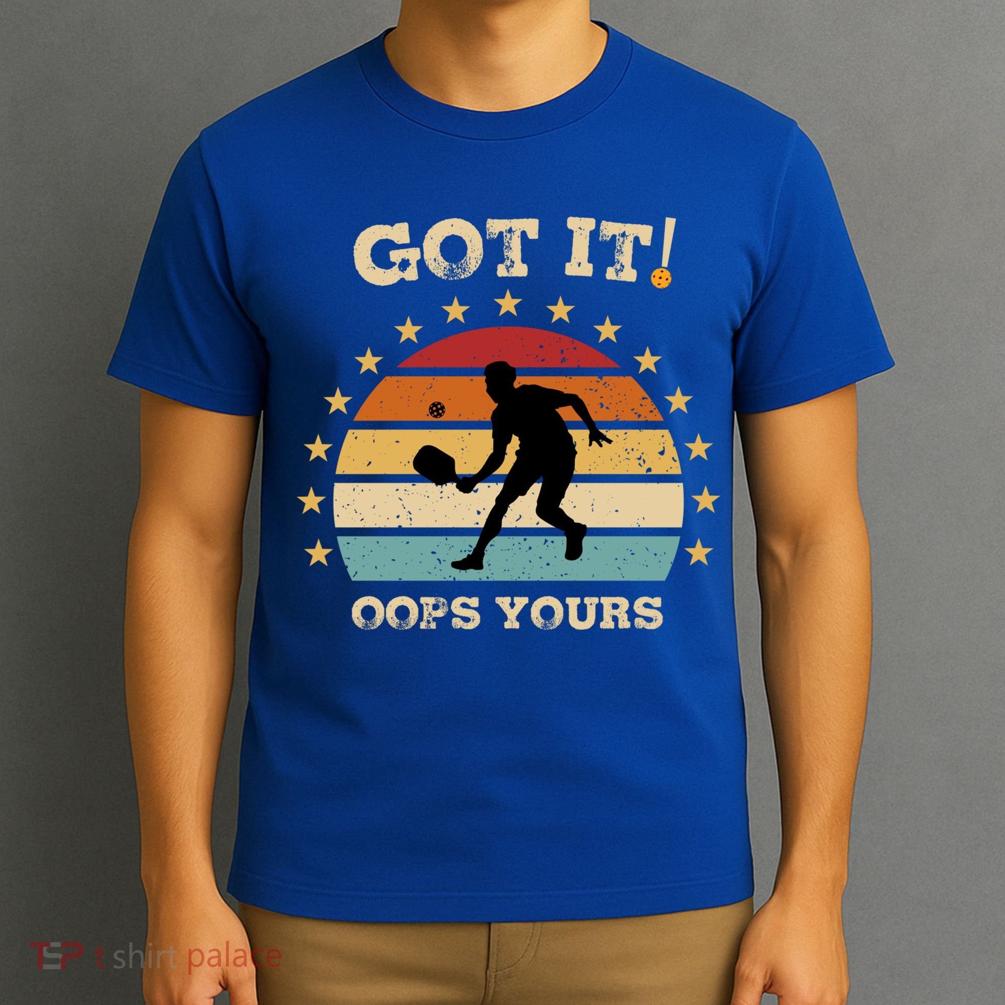 Got It Oops Yours Funny Pickleball Lovers Retro Distressed Gift T-Shirt