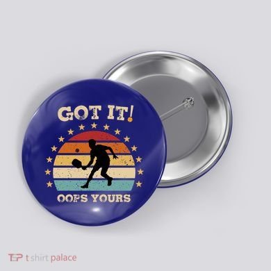 Got It Oops Yours Funny Pickleball Lovers Retro Distressed Gift Button