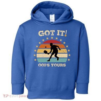 Got It Oops Yours Funny Pickleball Lovers Retro Distressed Gift Toddler Hoodie