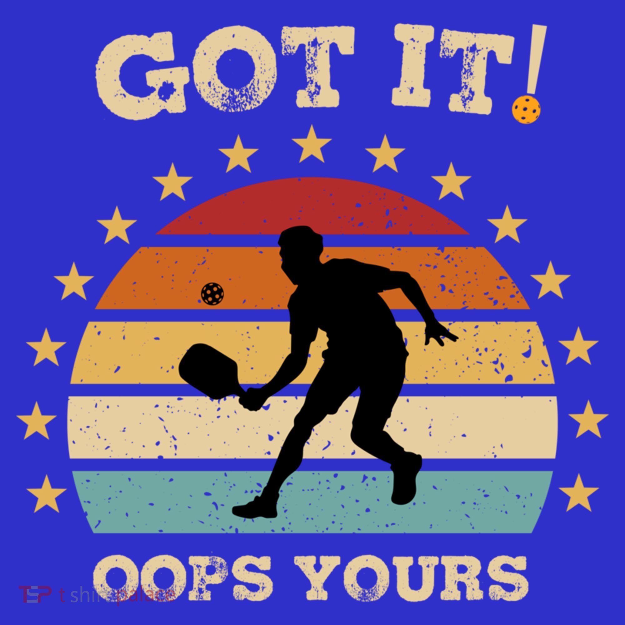 Got It Oops Yours Funny Pickleball Lovers Retro Distressed Gift Women's Long Sleeve Shirt