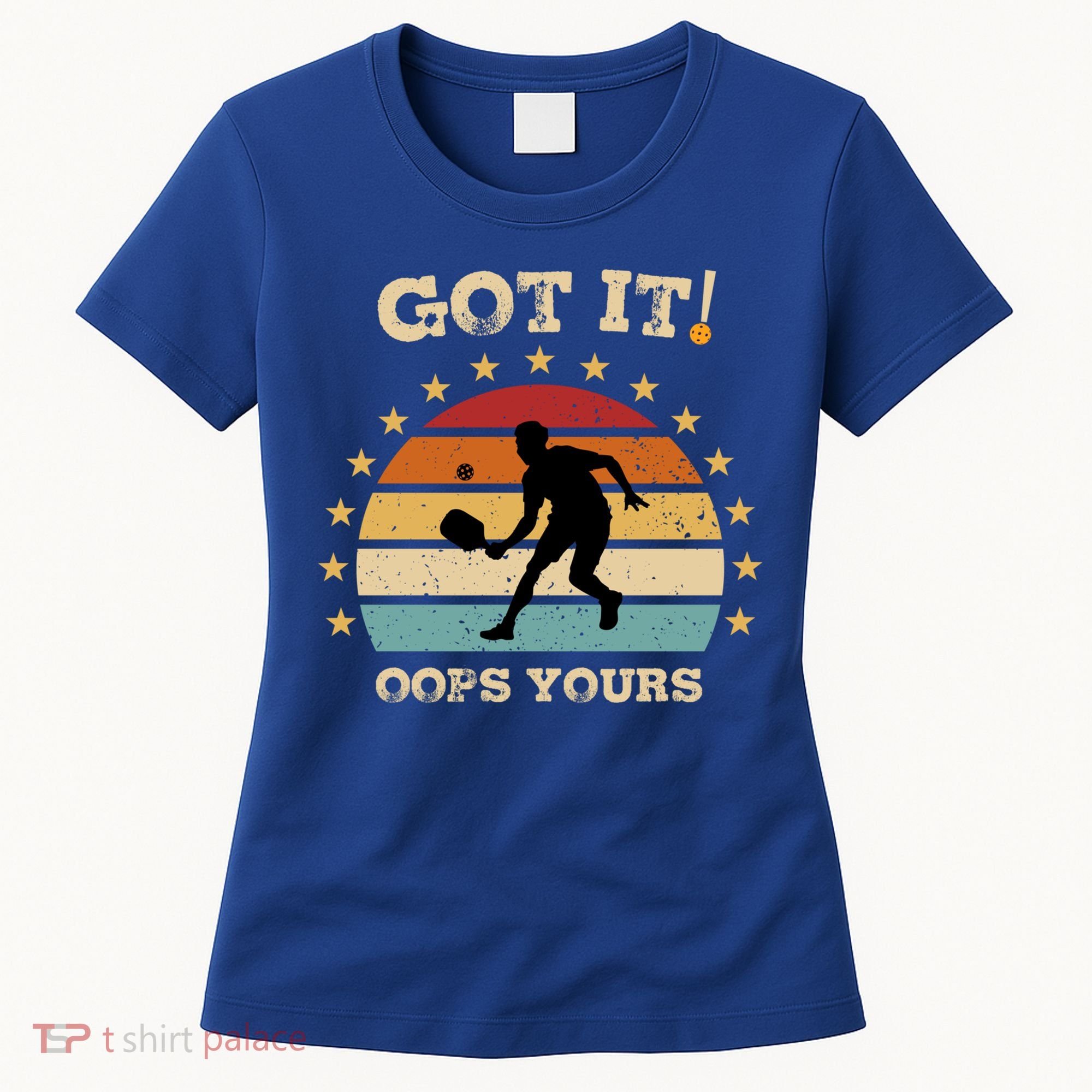 Got It Oops Yours Funny Pickleball Lovers Retro Distressed Gift Women's T-Shirt