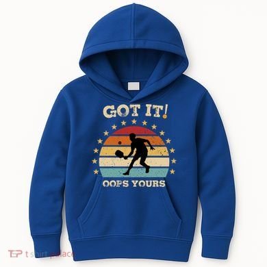 Got It Oops Yours Funny Pickleball Lovers Retro Distressed Gift Kids Hoodie