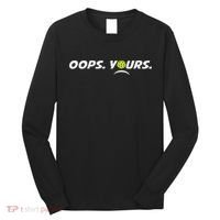 Got It.(front) Oops Yours (back) Funny Pickleball Lovers Long Sleeve Shirt thumb 0
