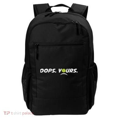 Got It.(front) Oops Yours (back) Funny Pickleball Lovers Backpack