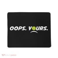 Got It.(front) Oops Yours (back) Funny Pickleball Lovers Mousepad thumb 0