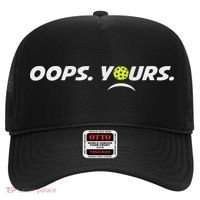 Got It.(front) Oops Yours (back) Funny Pickleball Lovers Hat thumb 0