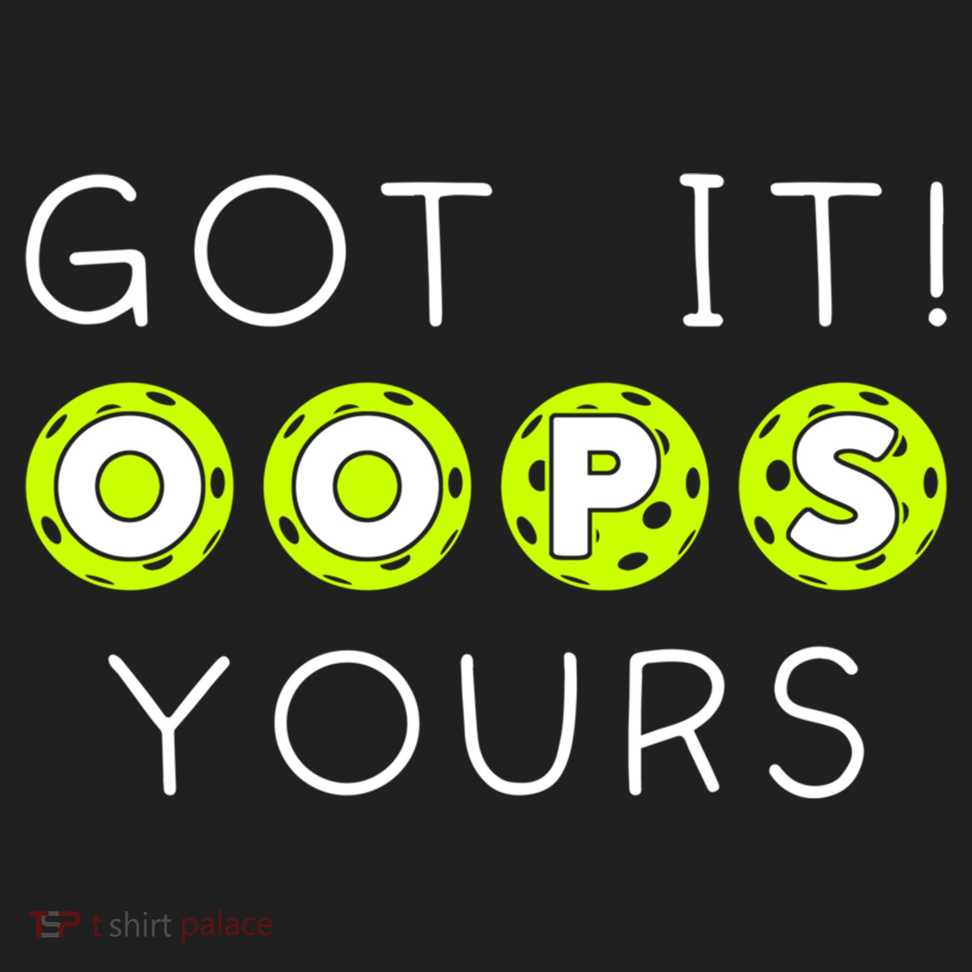 Got It Oops Yours Funny Gift Funny Pickleball Lovers Sarcastic Gift Beanie