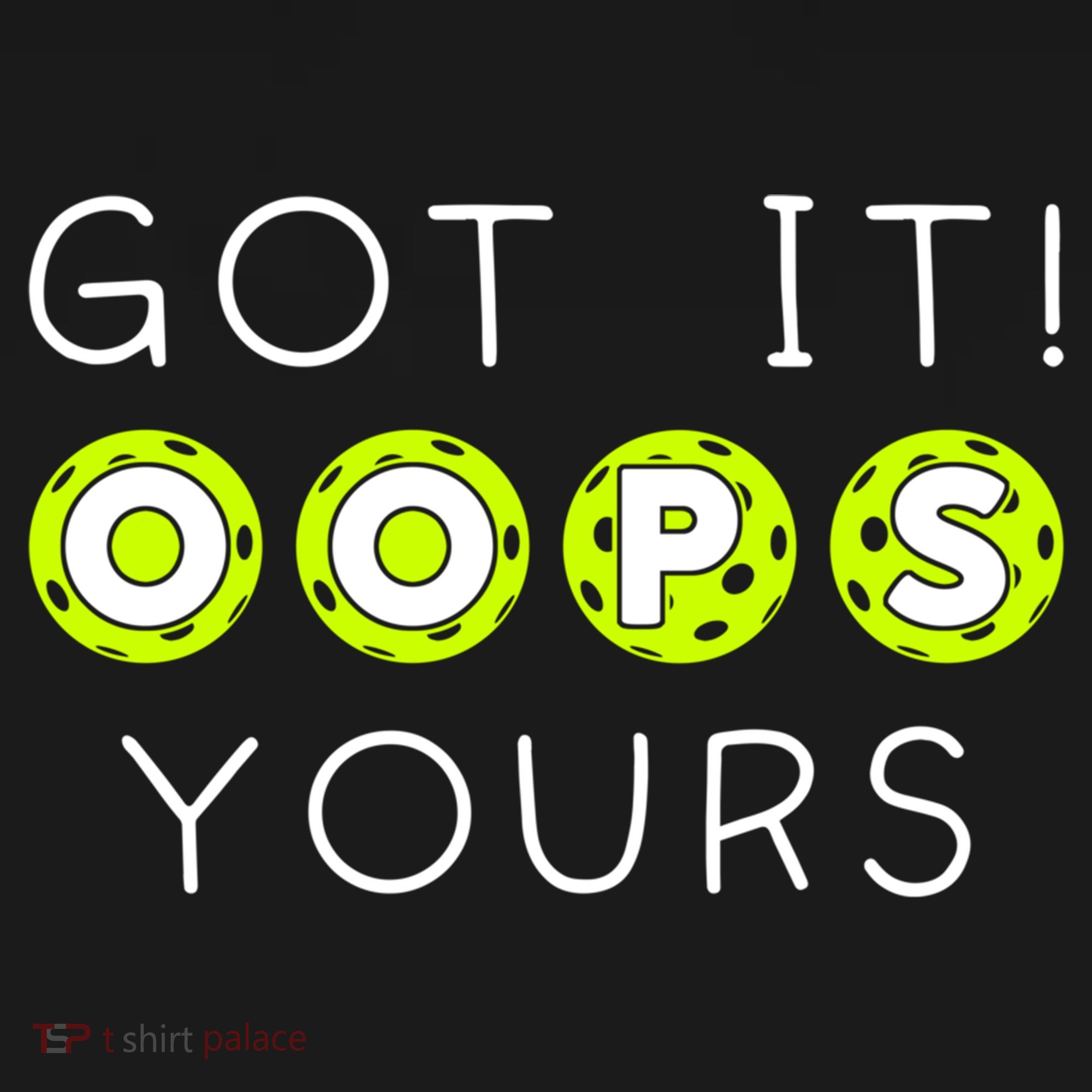 Got It Oops Yours Funny Gift Funny Pickleball Lovers Sarcastic Gift Ornament