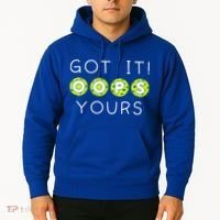 Got It Oops Yours Funny Gift Funny Pickleball Lovers Sarcastic Gift Hoodie thumb 2