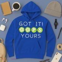 Got It Oops Yours Funny Gift Funny Pickleball Lovers Sarcastic Gift Hoodie thumb 3